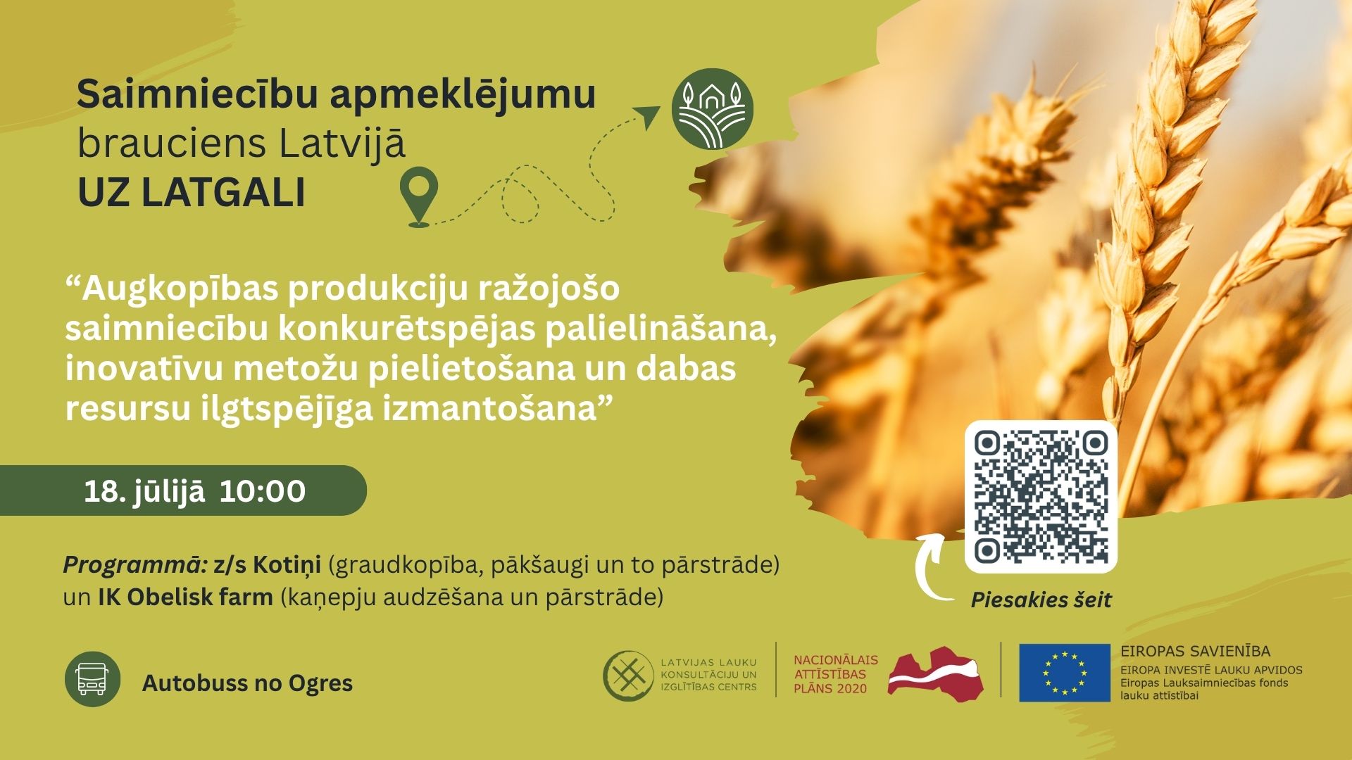 Saimniecību apmeklējums Latgalē “Augkopības produkciju ražojošo saimniecību konkurētspējas palielināšana, inovatīvu metožu pielietošana un dabas resursu ilgtspējīga izmantošana”